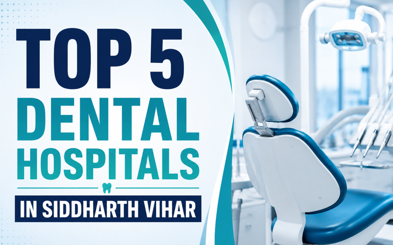 Dental Hospitals in Siddharth Vihar